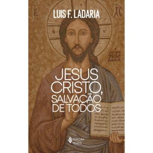 JESUS CRISTO, SALVAÇÃO DE TODOS - EDITORA VOZES