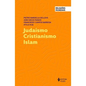 JUDAÍSMO CRISTIANISMO ISLAM - EDITORA VOZES