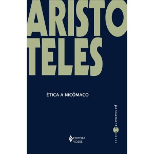 ÉTICA A NICÔMACO - EDITORA VOZES