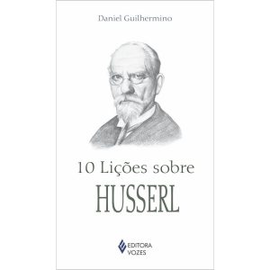 10 LIÇÕES SOBRE HUSSERL - EDITORA VOZES