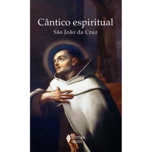 CÂNTICO ESPIRITUAL - SEM ORELHAS - EDITORA VOZES