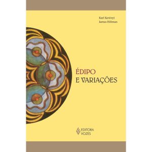ÉDIPO E VARIAÇÕES - EDITORA VOZES