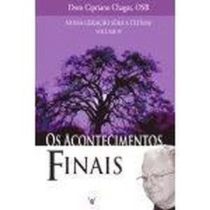 ACONTECIMENTOS FINAIS, OS - NOSSA GERAÇÃO SERÁ A ÚLTIMA - VOLUME IV