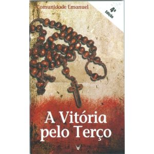A VITÓRIA PELO TERÇO - 4ª EDIÇÃO
