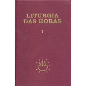 Liturgia das horas - volume I - Encadernado - Tempo do Advento e Tempo do Natal: tempo do advento e tempo do natal