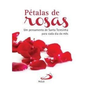 Pétalas de rosas: um pensamento de Santa Teresinha para cada dia do mês
