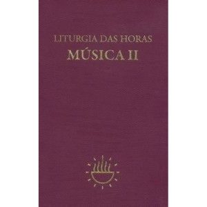 Liturgia das Horas - Música - Vol. II: música