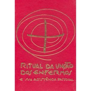 Ritual da unção dos enfermos e sua assistência pastoral