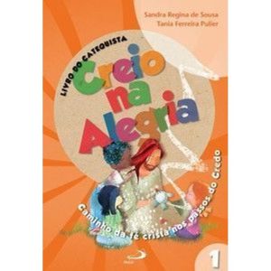 Creio na alegria: livro do catequista