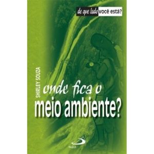Onde fica o meio ambiente? - PAULUS