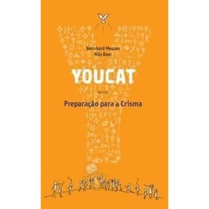 Youcat - Preparação Para a Crisma: preparação para a crisma