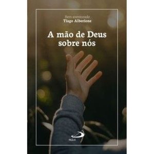 A mão de Deus sobre nós