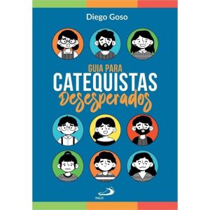 GUIA PARA CATEQUISTAS DESESPERADOS