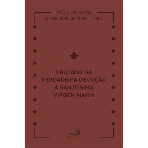 TRATADO DA VERDADEIRA DEVOÇÃO A SANTÍSSIMA VIRGEM MARIA - BOLSO