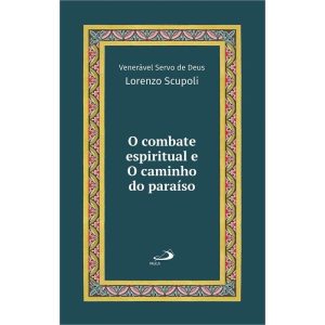 O COMBATE ESPIRITUAL E O CAMINHO DO PARAÍSO - VOL 22 LUXO