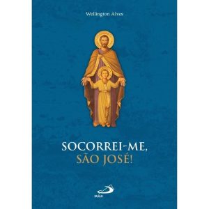 SOCORREI-ME, SÃO JOSÉ!