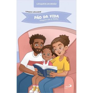 PÃO DA VIDA - CATEQUESE COM AS FAMÍLIAS