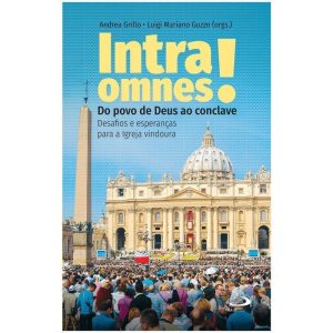 INTRA OMNES! - DO POVO DE DEUS AO CONCLAVE