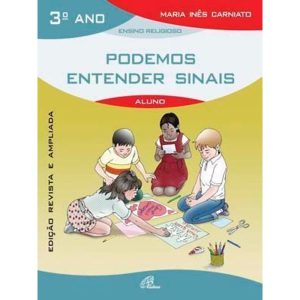 PODEMOS ENTENDER SINAIS - 3º ANO (LIVRO DO ALUNO): - PAULINAS