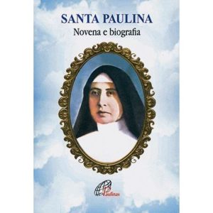 SANTA PAULINA - NOVENA E BIOGRAFIA - PAULINAS