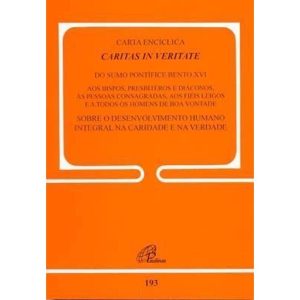 CARTA ENCÍCLICA CARITAS IN VERITATE - 193: SOBRE O DESENVOLVIMENTO HUMANO INTEGRAL NA CARIDADE E NA VERDADE
