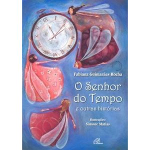 O SENHOR DO TEMPO: E OUTRAS HISTÓRIAS - PAULINAS