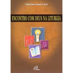 ENCONTRO COM DEUS NA LITURGIA - PAULINAS