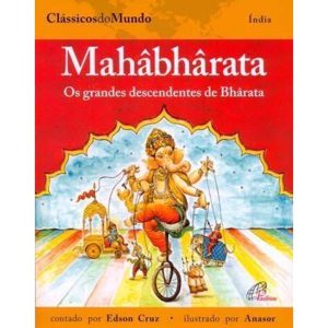 MAHÂBHÂRATA: OS GRANDES DESCENDENTES DE BHÂRATA - PAULINAS