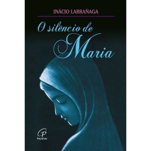 O SILÊNCIO DE MARIA