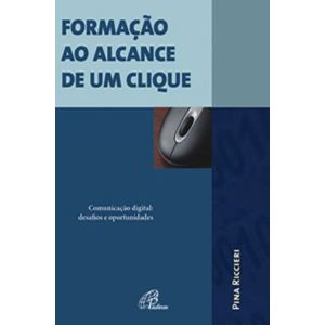 FORMAÇÃO AO ALCANCE DE UM CLIQUE: COMUNICAÇÃO DIGI - PAULINAS