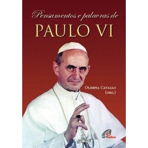 PENSAMENTOS E PALAVRAS DE PAULO VI - PAULINAS