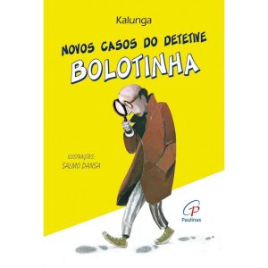 NOVOS CASOS DO DETETIVE BOLOTINHA - PAULINAS