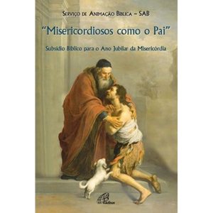 MISERICORDIOSOS COMO O PAI (CF. LC 6,36): SUBSÍDIO - PAULINAS