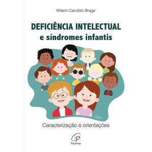 DEFICIÊNCIA INTELECTUAL E SÍNDROMES INFANTIS: CARA - PAULINAS