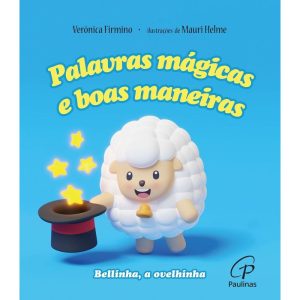 PALAVRAS MÁGICAS E BOAS MANEIRAS: BELLINHA, A OVEL - PAULINAS