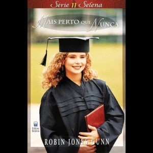 SELENA VOL. 11 | MAIS PERTO QUE NUNCA - EDITORA BETÂNIA