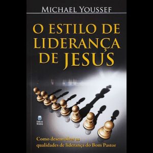 O ESTILO DE LIDERANÇA DE JESUS: COMO DESENVOLVER AS QUALIDADES DE LIDERANÇA DO BOM PASTOR.
