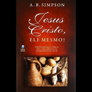 JESUS CRISTO, ELE MESMO!: REFLEXÕES SOBRE QUEM É O FILHO DE DEUS E COMO PODEMOS TER UM RELACIONAMENTO PESSOAL COM ELE.