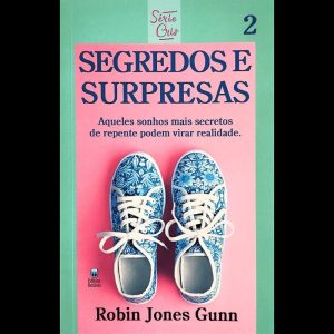 CRIS VOL. 02 - SEGREDOS E SURPRESAS - NOVA EDIÇÃO: AQUELES SONHOS MAIS SECRETOS DE REPENTE PODEM VIRAR REALIDADE.
