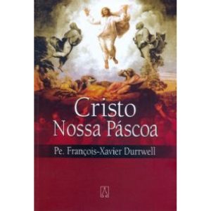 CRISTO NOSSA PASCOA - EDITORA SANTUÁRIO