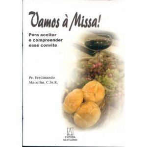 VAMOS A MISSA - PARA ACEITAR E COMPREENDER ESSE CO - EDITORA SANTUÁRIO
