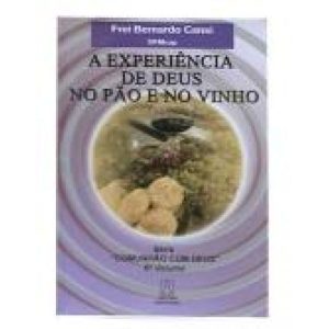 EXPERIENCIA DE DEUS NO PAO E NO VINHO, A