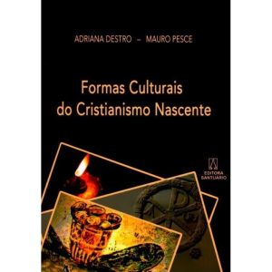 FORMAS CULTURAIS DO CRISTIANISMO NASCENTE - EDITORA SANTUÁRIO