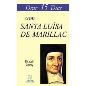ORAR 15 DIAS COM SANTA LUÍSA DE MARILLAC