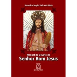 MANUAL DO DEVOTO DO SENHOR BOM JESUS
