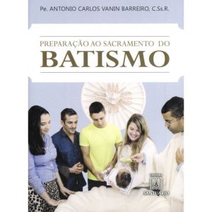 PREPARACAO AO SACRAMENTO DO BATISMO - EDITORA SANTUÁRIO