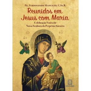 REUNIDOS EM JESUS COM MARIA - EDITORA SANTUÁRIO