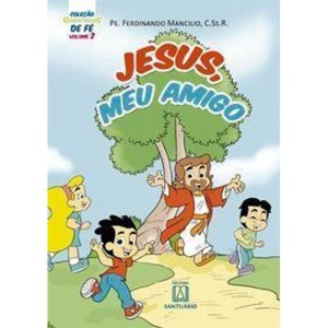 COLEÇÃO SEMENTINHAS DE FÉ - VOLUME 2 - JESUS, MEU  - EDITORA SANTUÁRIO
