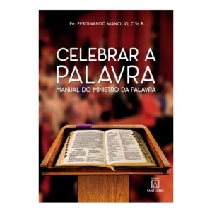CELEBRAR A PALAVRA - EDITORA SANTUÁRIO