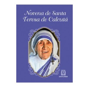 NOVENA DE SANTA TERESA DE CALCUTÁ - EDITORA SANTUÁRIO